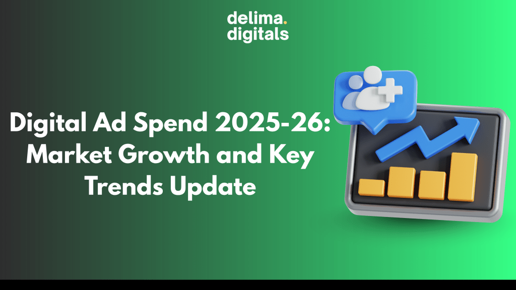 Digital Ad Spend 2025-26: Market Growth and Key Trends&nbsp;Update