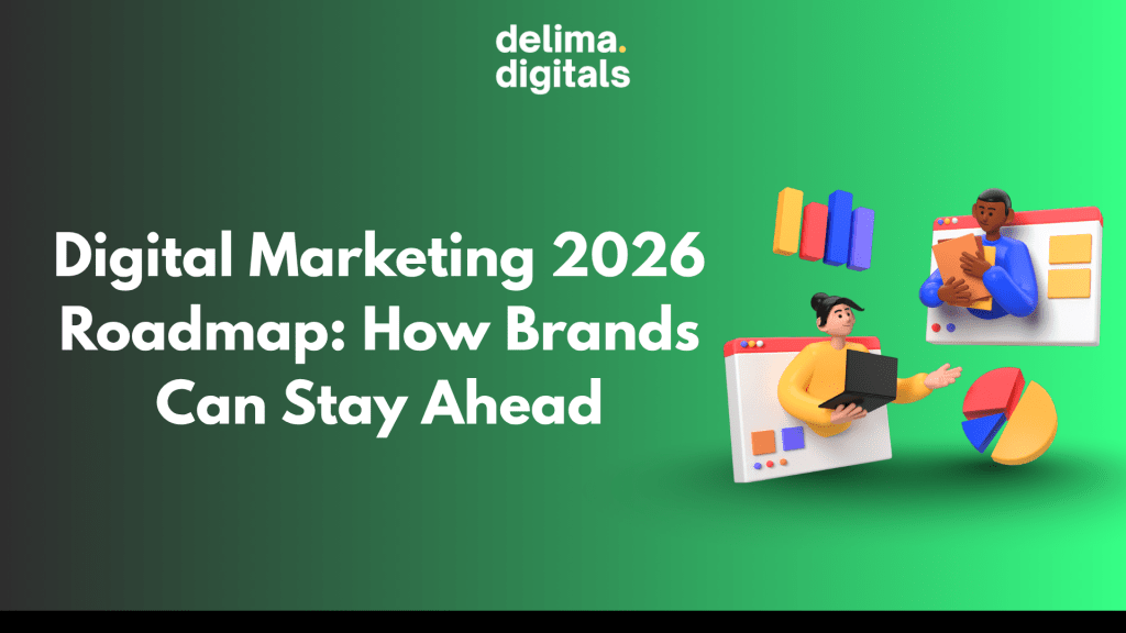 Digital Marketing 2026 Roadmap: How Brands Can Stay&nbsp;Ahead