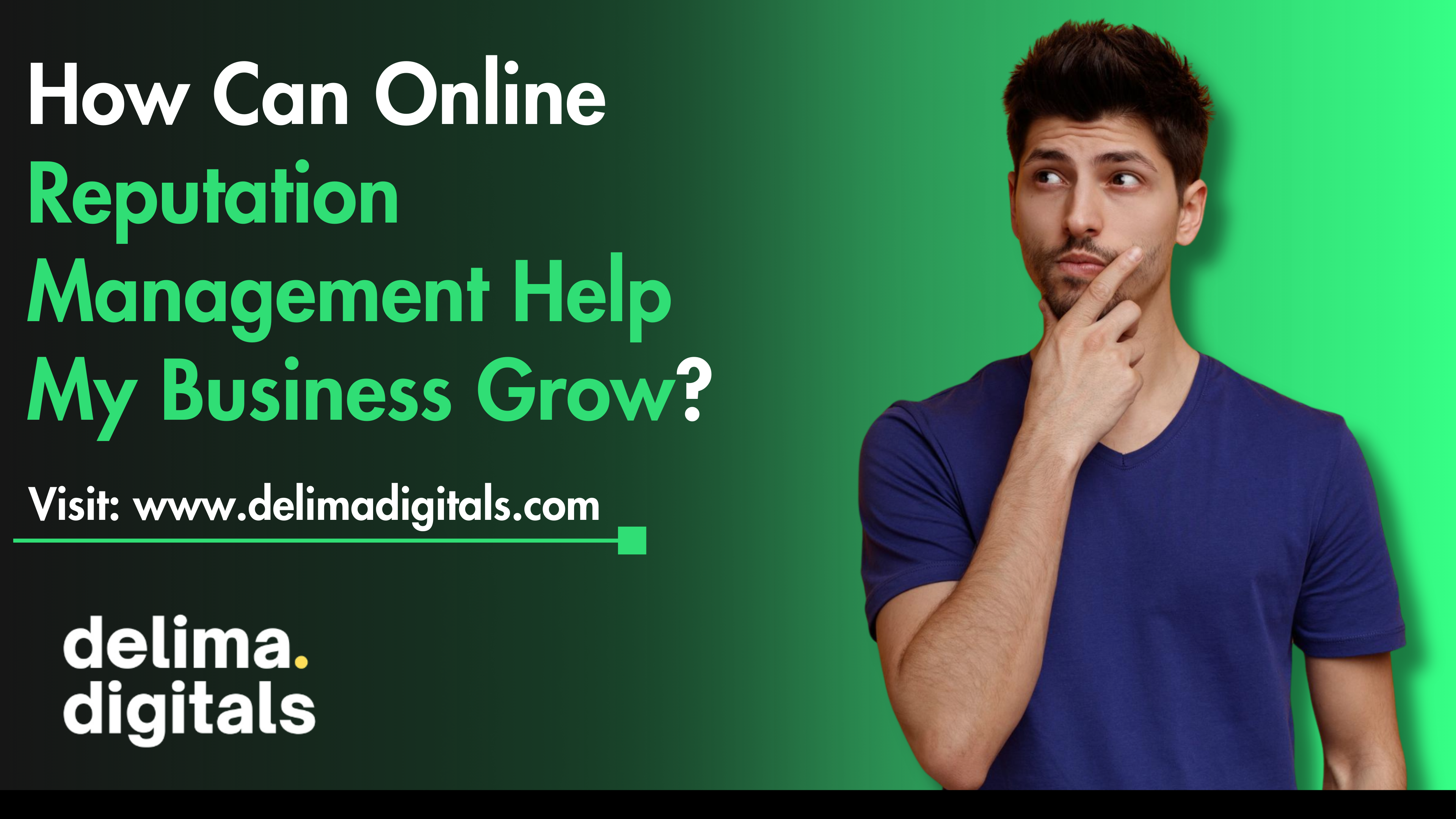 How Can Online Reputation Management Help My Business&nbsp;Grow?